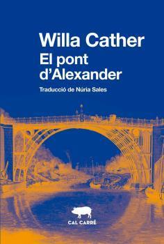 El pont d'Alexander | 9788412394320 | Willa Cather