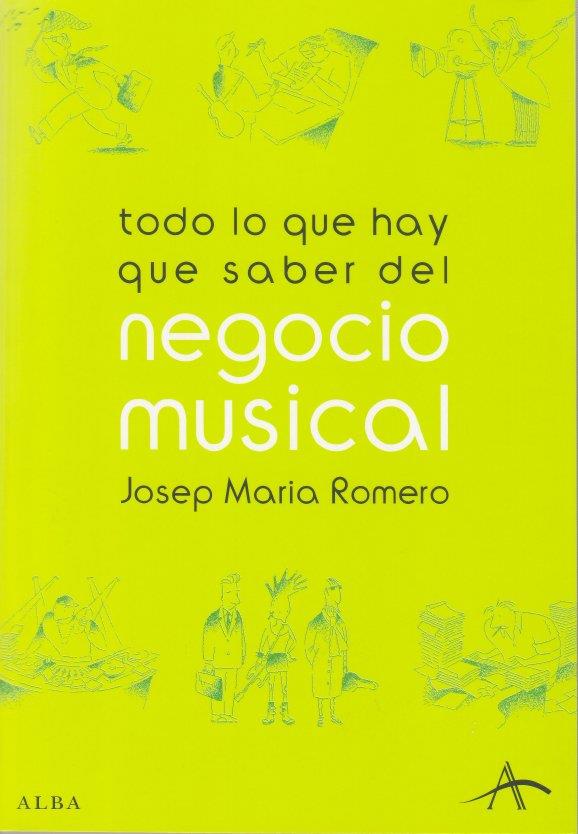 TODO LO QUE HAY QUE SABER DEL NEGOCIO MUSICAL | 9788484282846 | ROMERO, JOSEP MARIA