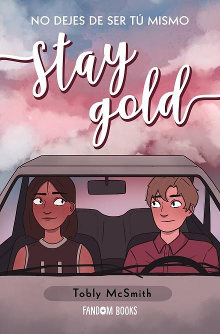 STAY GOLD | 9788418027208 | TOLBY MCSMITH