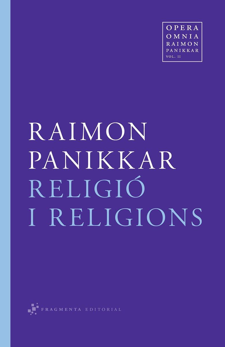 RELIGIO I RELIGIONS | 9788492416516 | RAIMON PANIKKAR