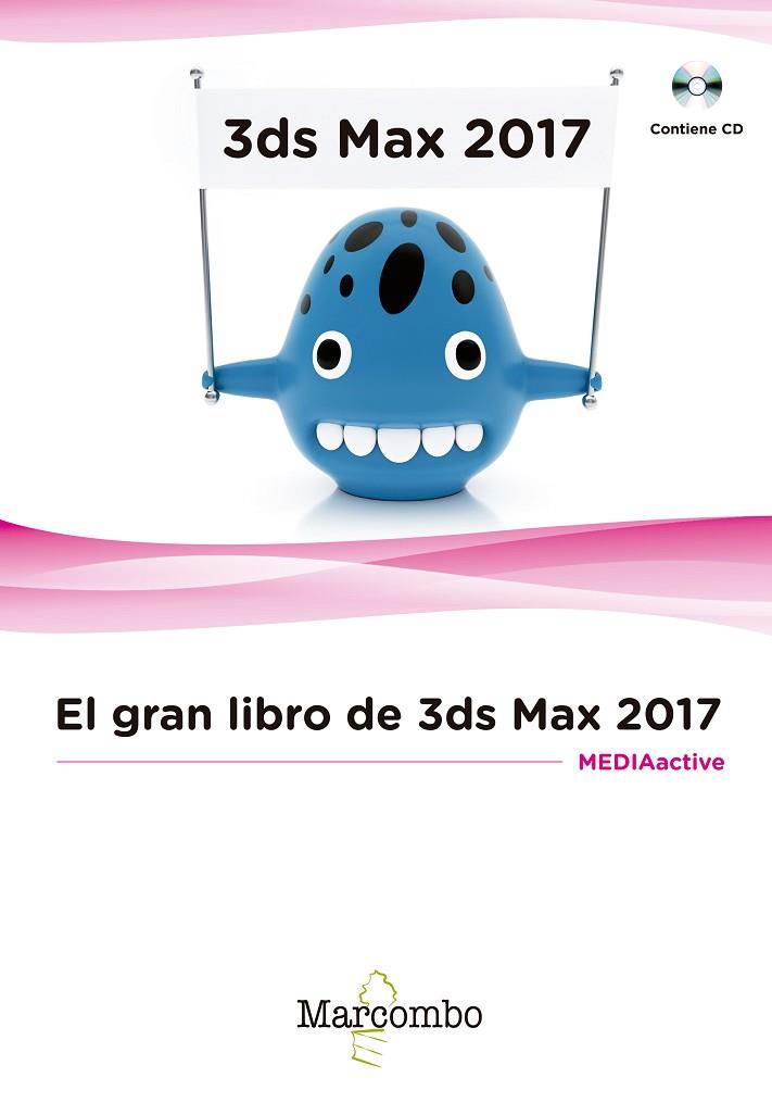EL GRAN LIBRO DE 3DS MAX 2017 | 9788426724250 | MEDIAACTIVE
