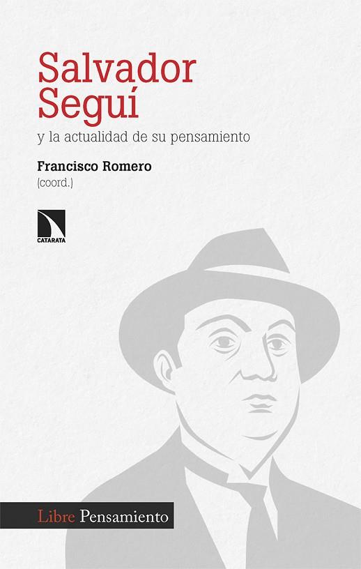 Salvador Seguí y la actualidad de su pensamiento | 9788413528021 | FRANCISCO ROMERO PULIDO