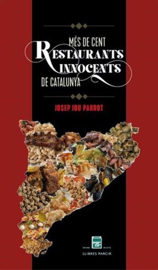 MÉS DE CENT RESTAURANTS INNOCENTS DE CATALUNYA | 9788418849732 | JOSEP JOU PARROT