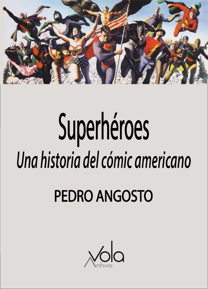 Superhéroes: una historia del cómic americano | 9788412484236 | PEDRO ANGOSTO