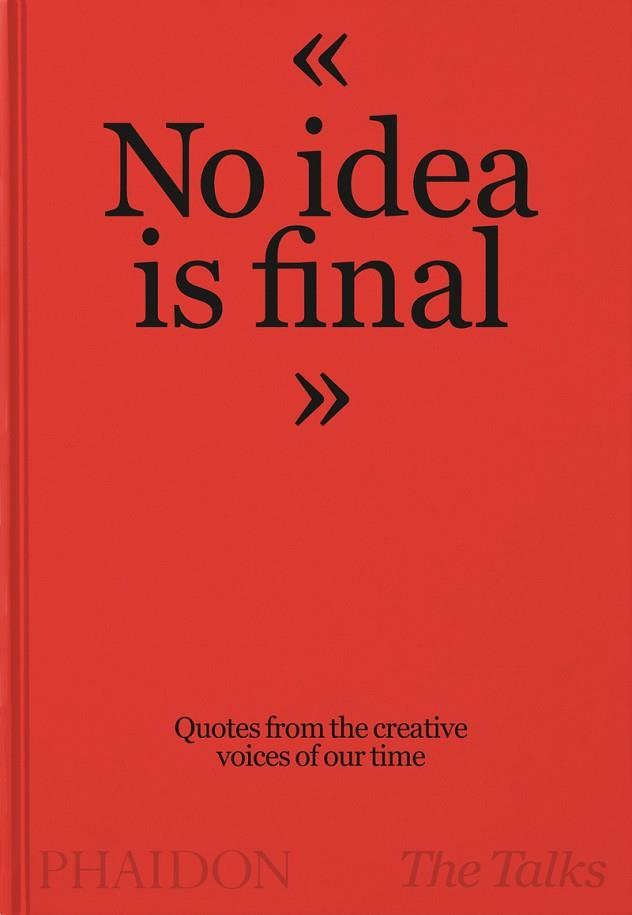 No Idea is Final | 9781838663179 | THE TALKS