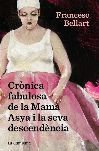 CRONICA FABULOSA DE LA MAMA ASYA I LA SEVA DESCENDENCIA | 9788418226601 | FRANCESC BELLART
