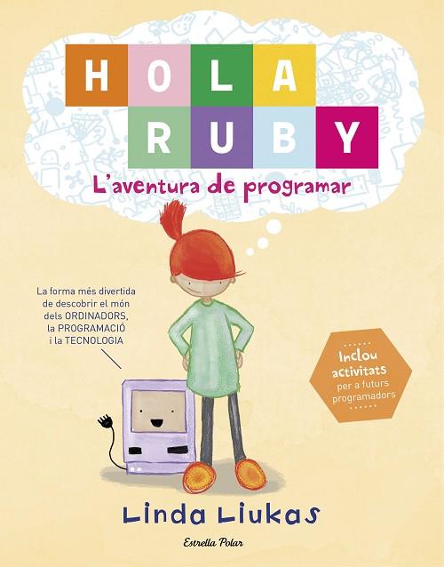 HOLA RUBY L'AVENTURA DE PROGRAMAR | 9788491372189 | LINDA LIUKAS