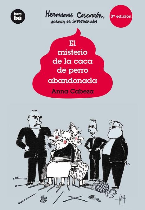 EL MISTERIO DE LA CACA DE PERRO ABANDONADA | 9788483432013 | ANNA CABEZA