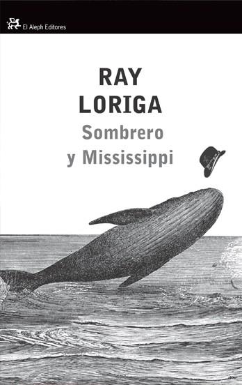 SOMBRERO Y MISSISSIPPI | 9788476699430 | LORIGA, RAY