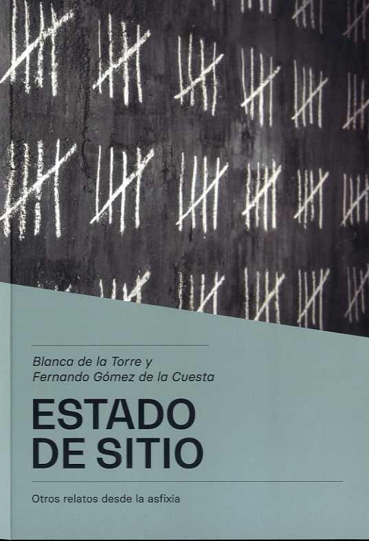 Estado de sitio | 9788412120264 | Blanca De la Torre & Fernando Gómez de la Cuesta