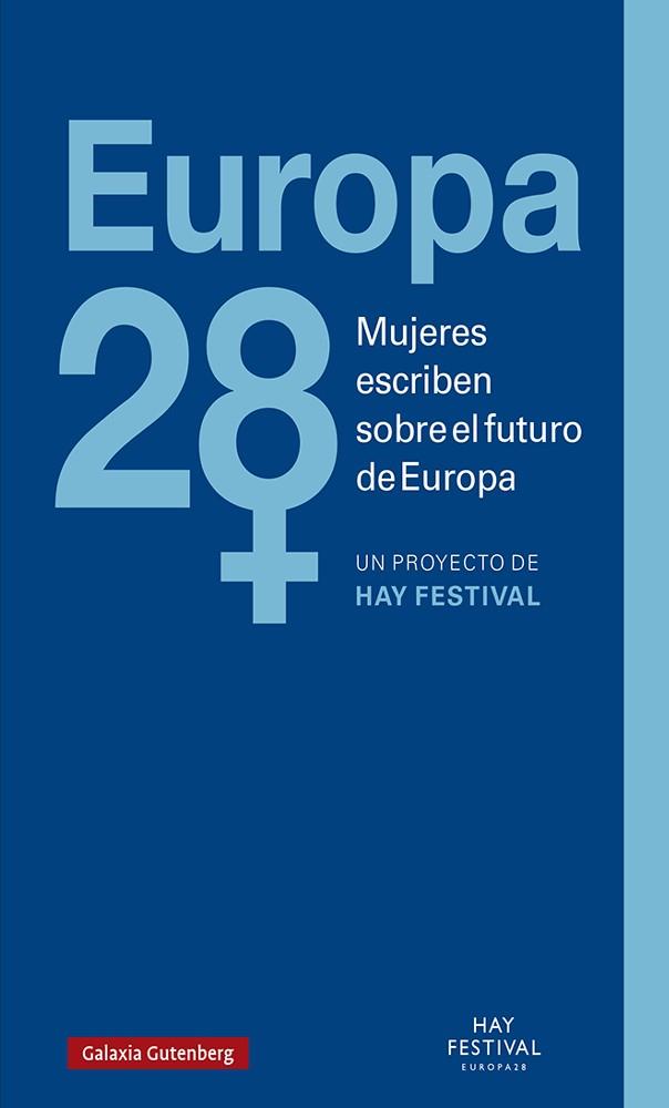 Europa 28 mujeres escriben sobre el futuro de Europa | 9788417971540 | VVAA