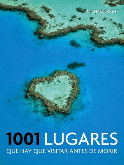 1001 LUGARES QUE HAY QUE VISITAR ANTES DE MORIR | 9788416220397 | BRIGHT, MICHAEL