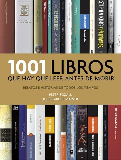1001 LIBROS QUE HAY QUE LEER ANTES DE MORIR | 9788416449491 | PETER BOXAL & JOSE CARLOS MAINER