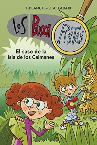 Los BuscaPistas 05 El caso de la isla de los caimanes | 9788490431511 | Teresa Blanch & José Ángel labari Ilundain