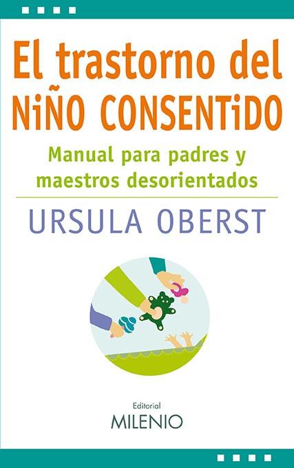 EL TRASTORNO DEL NIÑO CONSENTIDO | 9788497433938 | OBERST, URSULA