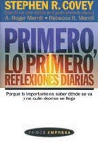 PRIMERO, LO PRIMERO. REFLEXIONES DIARIAS | 9788449306815 | STEPHEN R. COVEY