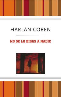 NO SE LO DIGAS A NADIE | 9788489662681 | HARLAN COBEN