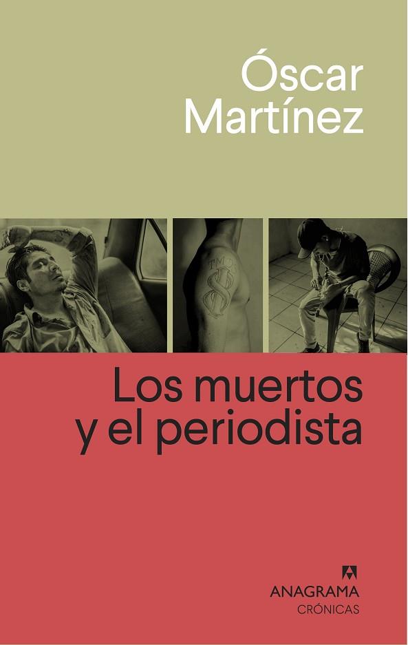 Los muertos y el periodista | 9788433926265 | Óscar Martínez
