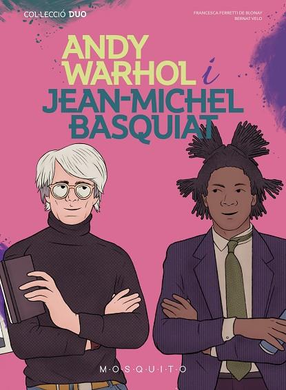 Andy Warhol i Jean-Michel Basquiat | 9788419095176 | Francesca Ferretti de Blonay & Bernat Velo