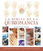 BIBLIA DE LA QUIROMANCIA,LA | 9788484451815 | STRUTHERS, JANE