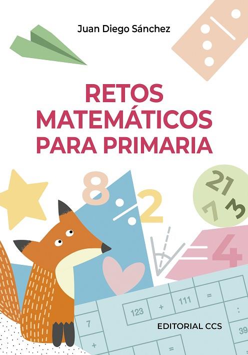 RETOS MATEMÁTICOS PARA PRIMARIA | 9788413790466 | JUAN DIEGO SÁNCHEZ TORRES
