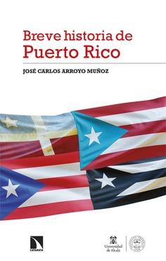 Breve Historia de Puerto Rico | 9788413527758 | JOSE CARLOS ARROYO MUÑOZ