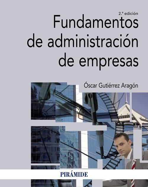 FUNDAMENTOS DE ADMINISTRACION DE EMPRESAS | 9788436836523 | OSCAR GUTIERREZ ARAGON