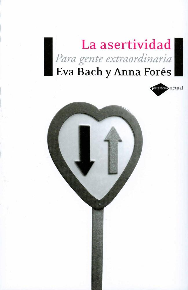 LA ASERTIVIDAD | 9788496981119 | EVA BACH & ANNA FORES