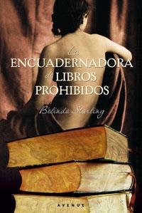 ENCUADERNADORA DE LIBROS PROHIBIDOS, LA | 9788498677140 | STARLING, BELINDA