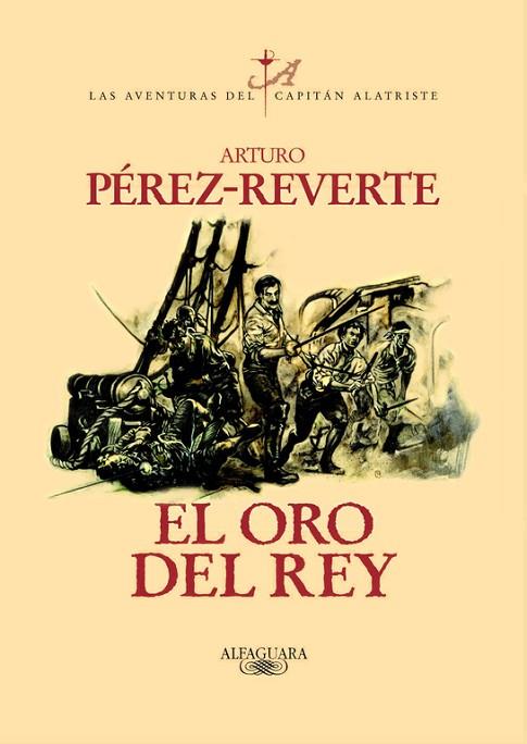 EL ORO DEL REY (CAPITAN ALATRISTE) | 9788420442402 | ARTURO PEREZ REVERTE