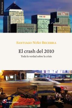 EL CRASH DEL 2010 | 9788493703806 | SANTIAGO NIÑO BECERRA
