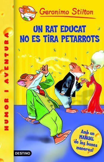 RAT EDUCAT NO ES TIRA PETARRONS,UN | 9788492671359 | GERONIMO STILTON