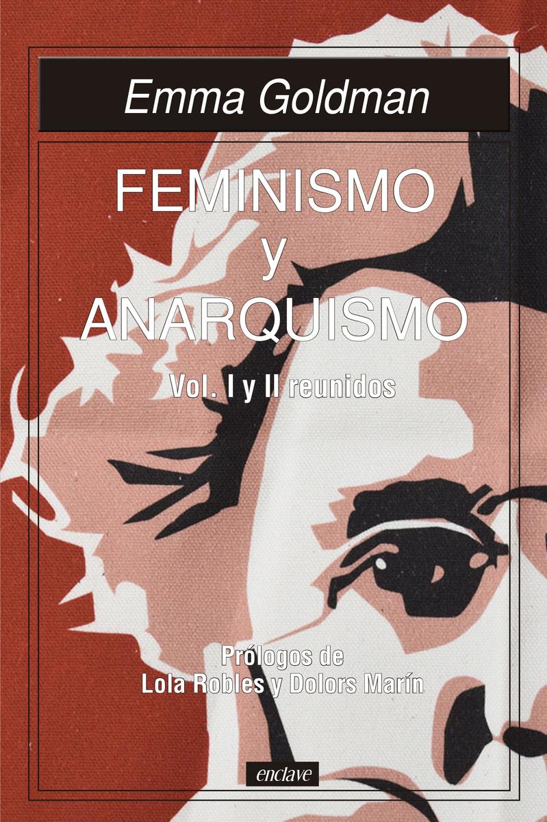 Feminismo y anarquismo vol I y II reunidos | 9788412559088 | EMMA GOLDMAN
