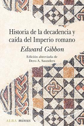 Historia de la decadencia y caída del imperio romano | 9788490656877 | Edward Gibbon