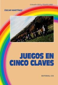 JUEGOS EN CINCO CLAVES | 9788470438486 | MARTINEZ GRADILLAS, OSCAR