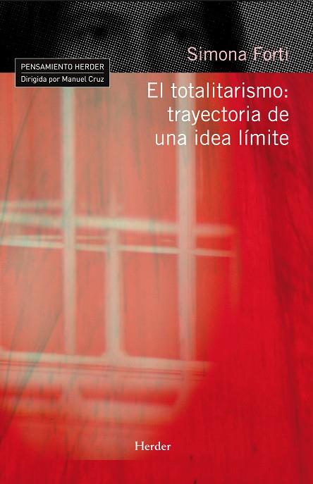 EL TOTALITARISMO TRAYECTORIA DE UNA IDEA LIMITE | 9788425425677 | FORTI,  SIMONA