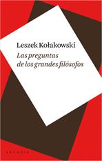 LAS PREGUNTAS DE LOS GRANDES FILOSOFOS | 9788493534561 | KOLAKOWSKI, LESZEK