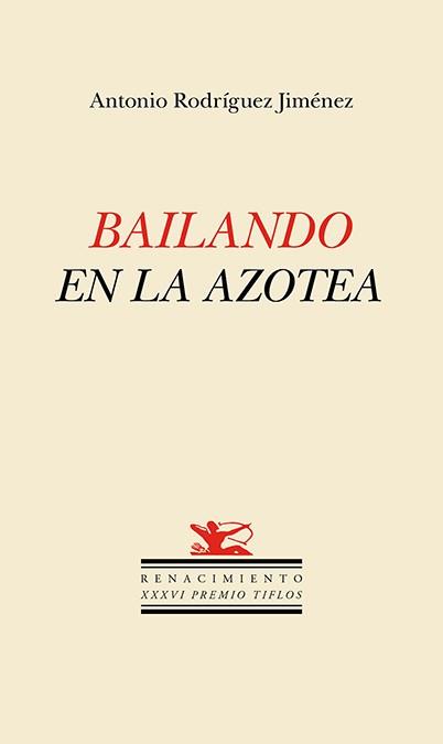 BAILANDO EN LA AZOTEA | 9788419791269 | ANTONIO RODRÍGUEZ JIMÉNEZ