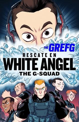 RESCATE EN WHITE ANGEL THE G-SQUAD | 9788490437322 | THEGREFG