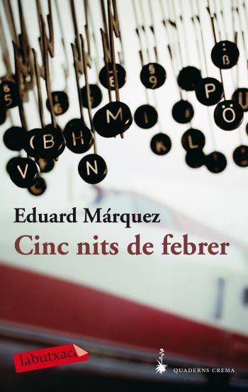 CINC NITS DE FEBRER | 9788492549818 | EDUARD MARQUEZ
