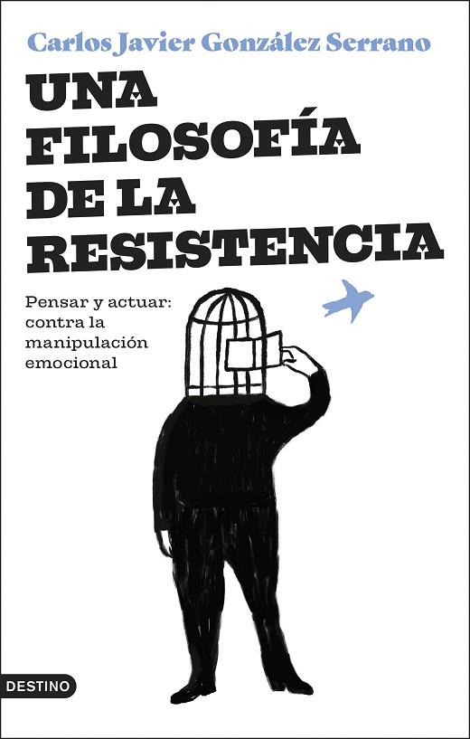 Una filosofia de la resistencia | 9788423364831 | Carlos Javier Gonzalez Serrano