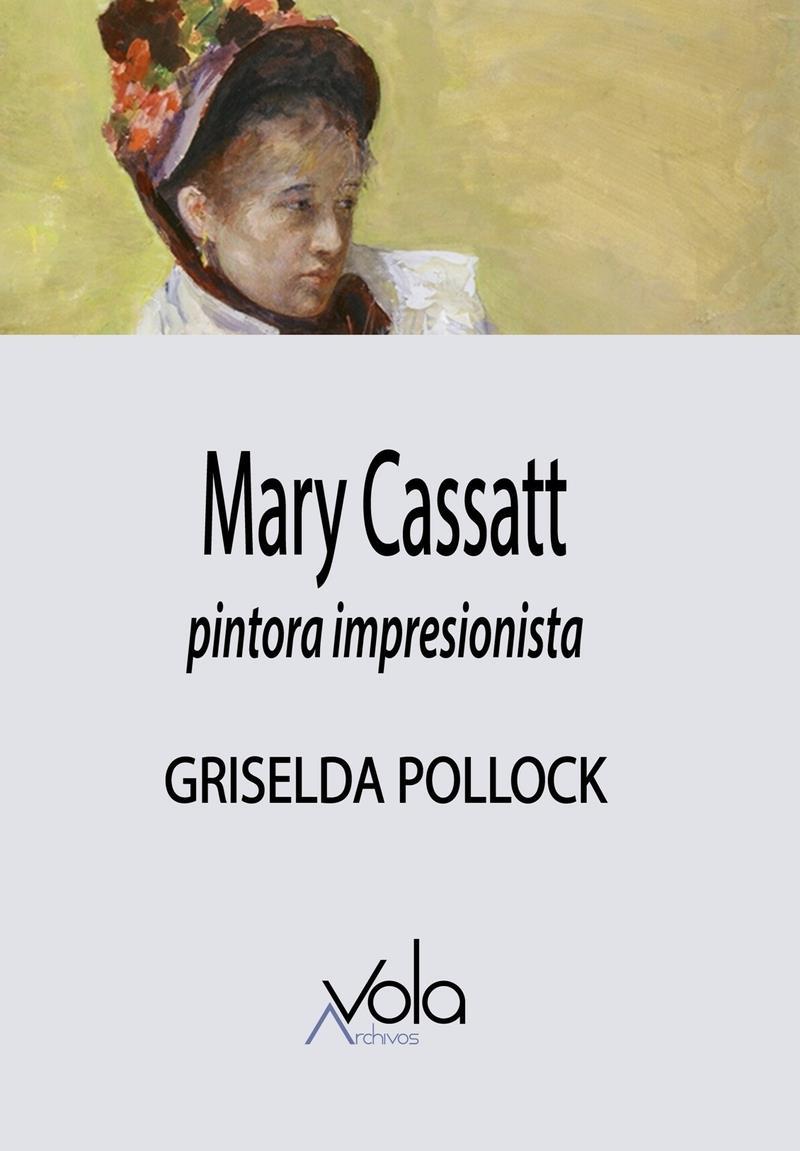 Mary Cassatt pintora impresionista | 9788412170870 | GRISELDA POLLOCK