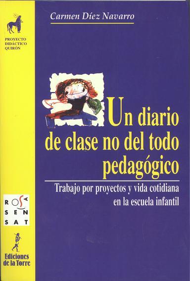 UN DIARIO DE CLASE NO DEL TODO PEDAGOGICO | 9788479602451 | DIEZ NAVARRO, CARMEN