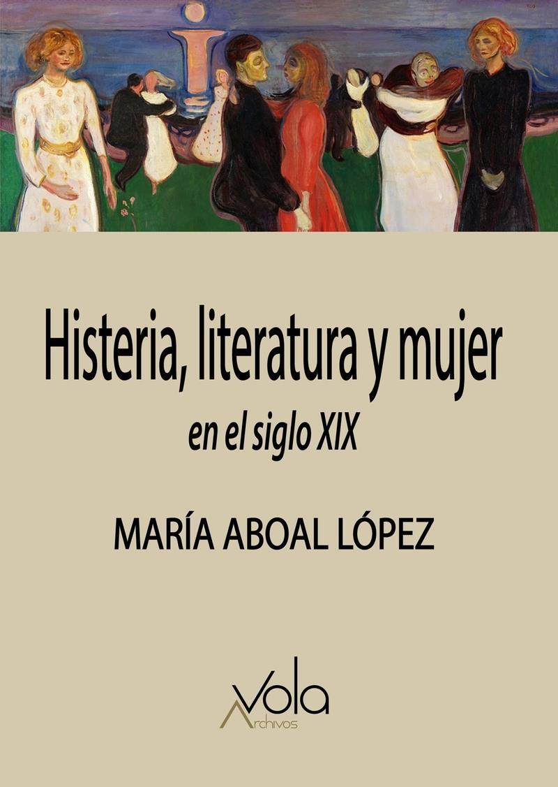 Histeria literatura y mujer en el siglo XIX | 9788412170849 | MARIA ABOAL LOPEZ