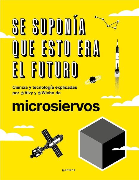 MICROSIERVOS SE SUPONIA QUE ESTO ERA EL FUTURO | 9788418038044 | ALVY/WICHO & TERESA CEBRIAN
