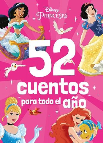Princesas 52 cuentos para todo el año | 9788419547040 | Disney