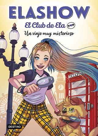 Elashow El Club de Ela Top 02 Un viaje muy misterioso | 9788408227984 | Elaia Martínez