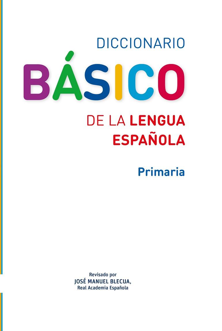 DICCIONARIO BASICO DE LA LENGUA ESPAÑOLA | 9788467573763 | JOSE MANUEL BLECUA (REVISION)