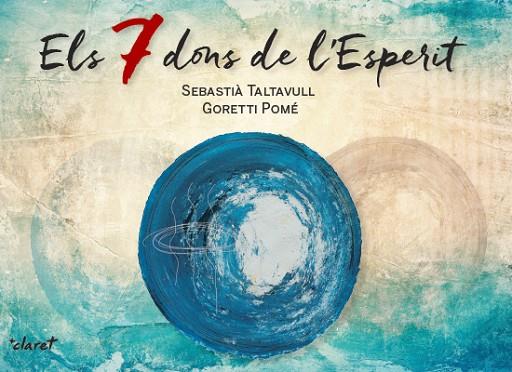ELS 7 DONS DE L'ESPERIT | 9788498469967 | SEBASTIA TALTAVULL ANGLADA & GORETTI POMÉ TARRES