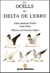 ELS OCELLS DEL DELTA DE L`EBRE | 9788487334030 | MOTIS I BARTRA, ANNA ; MARTINEZ-VILALTA,